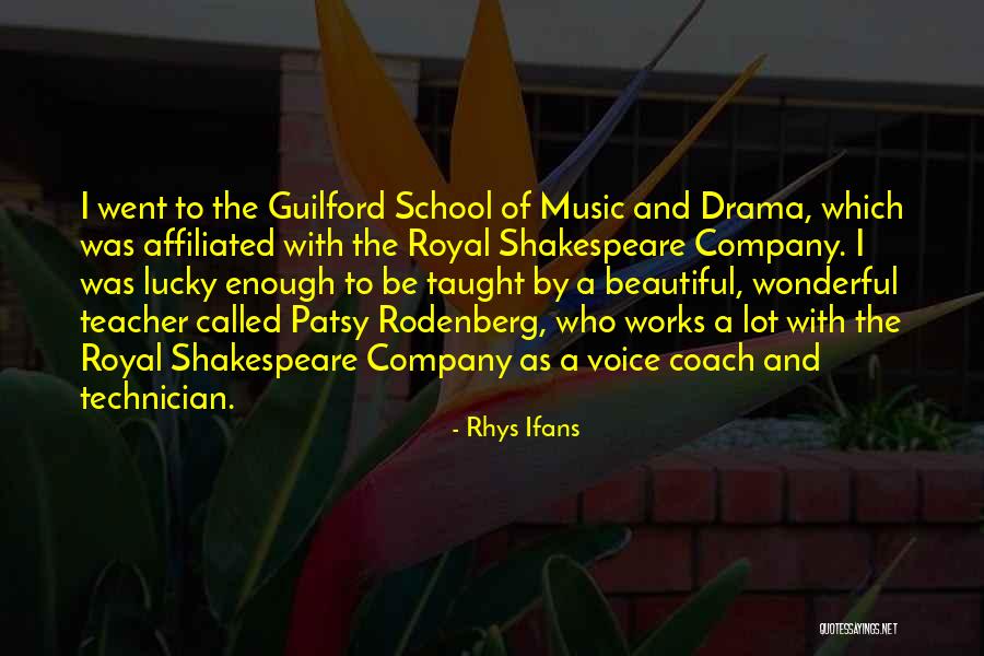 A Wonderful Teacher Quotes By Rhys Ifans A Wonderful Teacher Quotes By Rhys Ifans
