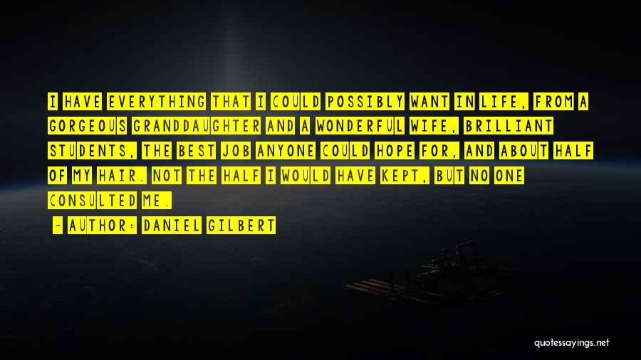 A Wonderful Wife Quotes By Daniel Gilbert