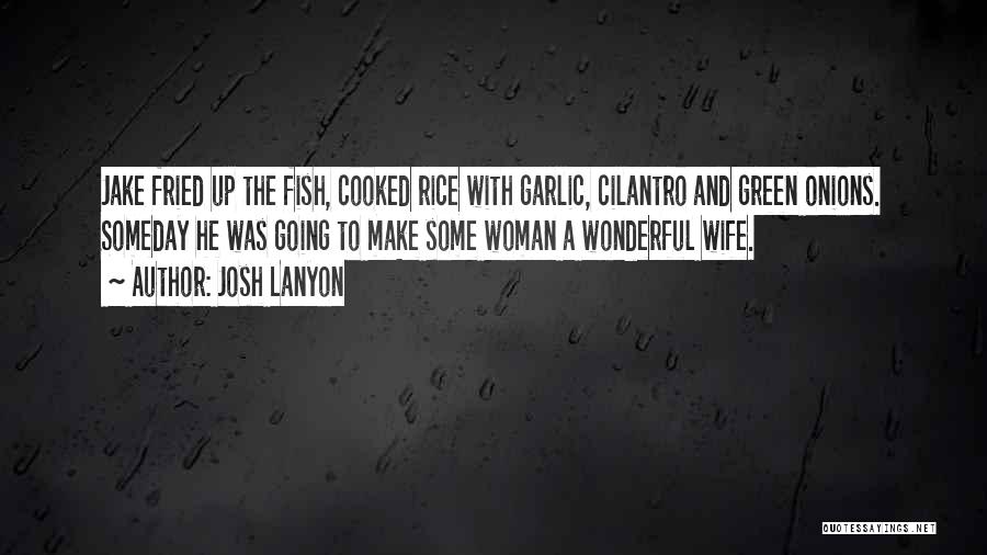 A Wonderful Wife Quotes By Josh Lanyon