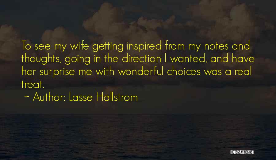 A Wonderful Wife Quotes By Lasse Hallstrom