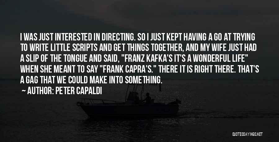 A Wonderful Wife Quotes By Peter Capaldi