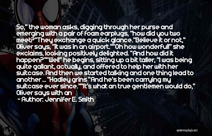 A Wonderful Woman Quotes By Jennifer E. Smith