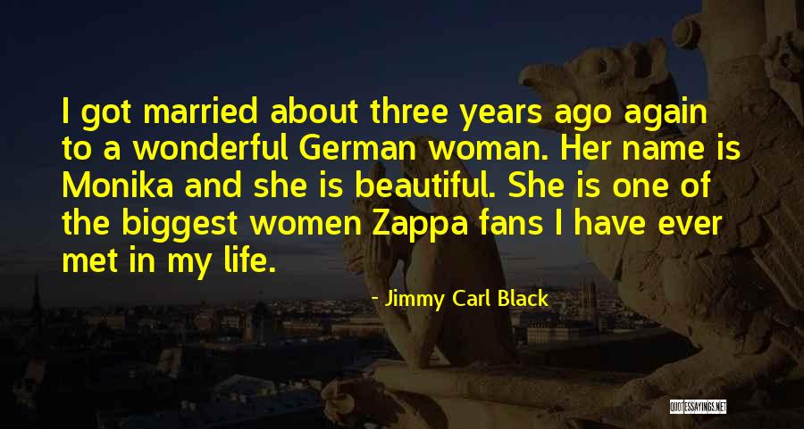 A Wonderful Woman Quotes By Jimmy Carl Black A Wonderful Woman Quotes By Jimmy Carl Black