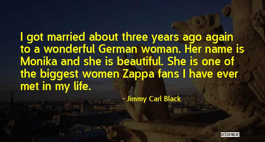 A Wonderful Woman Quotes By Jimmy Carl Black