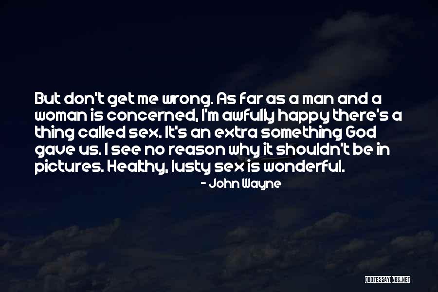 A Wonderful Woman Quotes By John Wayne A Wonderful Woman Quotes By John Wayne