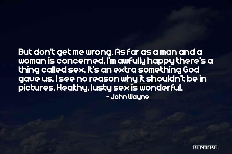 A Wonderful Woman Quotes By John Wayne