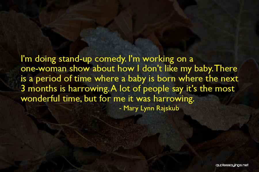 A Wonderful Woman Quotes By Mary Lynn Rajskub