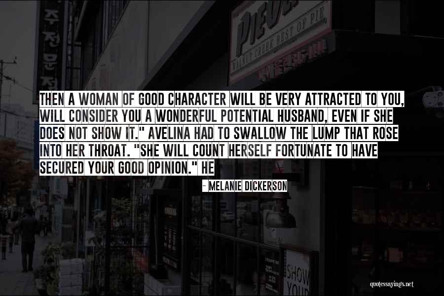 A Wonderful Woman Quotes By Melanie Dickerson A Wonderful Woman Quotes By Melanie Dickerson