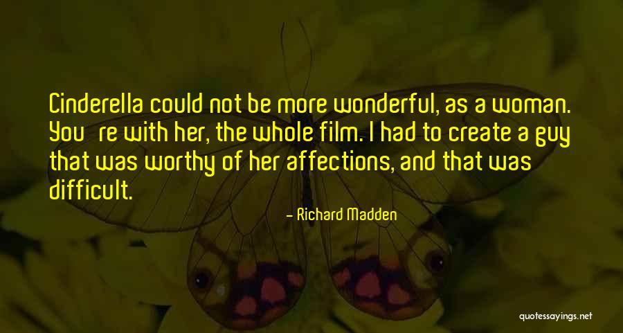 A Wonderful Woman Quotes By Richard Madden A Wonderful Woman Quotes By Richard Madden