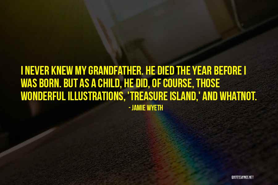 A Wonderful Year Quotes By Jamie Wyeth A Wonderful Year Quotes By Jamie Wyeth