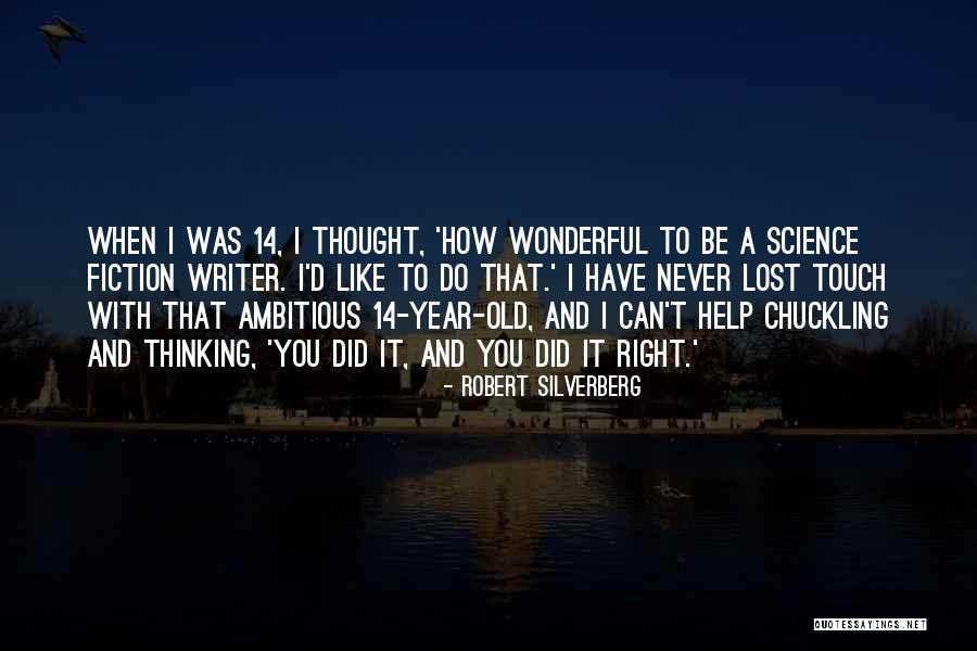 A Wonderful Year Quotes By Robert Silverberg A Wonderful Year Quotes By Robert Silverberg