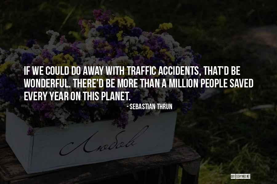 A Wonderful Year Quotes By Sebastian Thrun A Wonderful Year Quotes By Sebastian Thrun