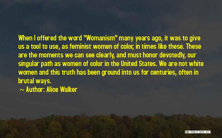 A Word Of Honor Quotes By Alice Walker