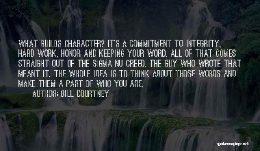 A Word Of Honor Quotes By Bill Courtney