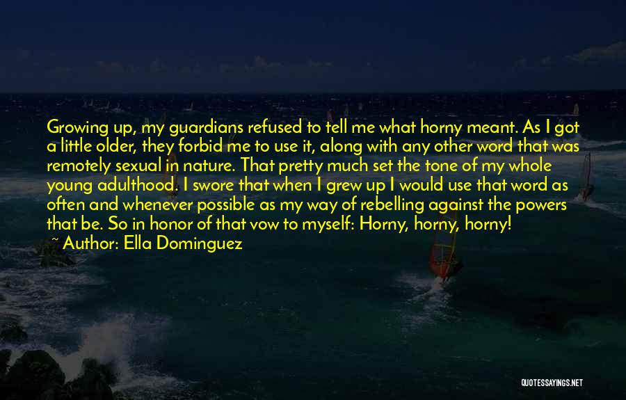 A Word Of Honor Quotes By Ella Dominguez