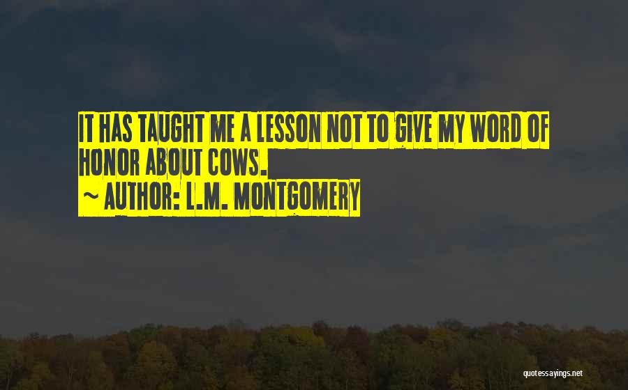 A Word Of Honor Quotes By L.M. Montgomery