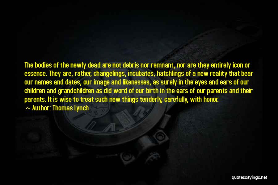 A Word Of Honor Quotes By Thomas Lynch