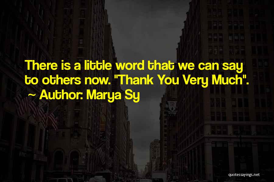 A Word Of Thanks Quotes By Marya Sy