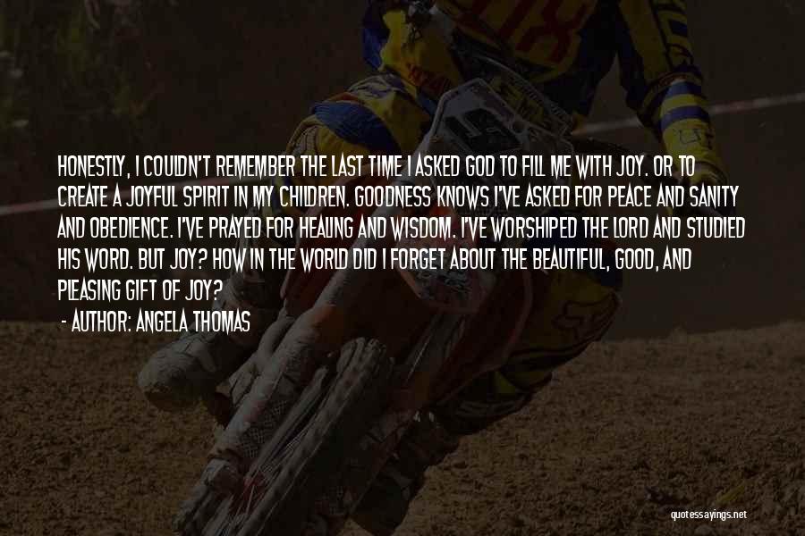 A Word Of Wisdom Quotes By Angela Thomas