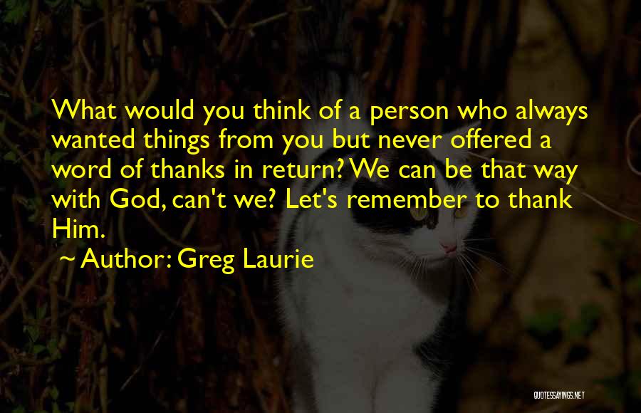 A Word Of Wisdom Quotes By Greg Laurie