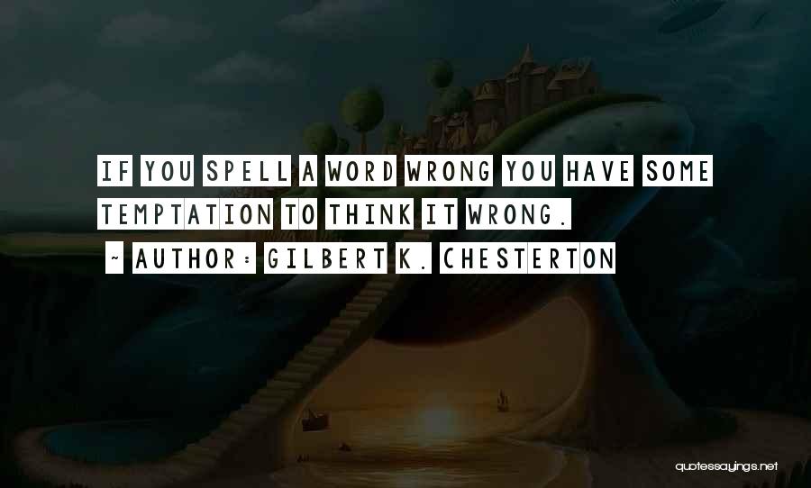 A Word Quotes By Gilbert K. Chesterton