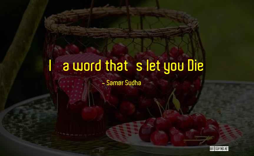 A Word Quotes By Samar Sudha