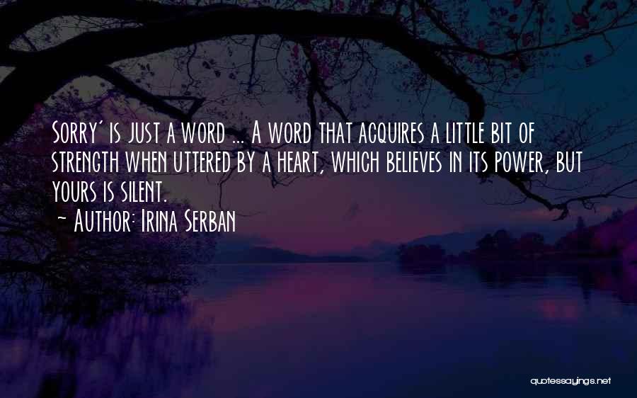A Word Sorry Quotes By Irina Serban