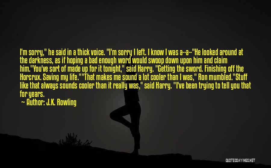 A Word Sorry Quotes By J.K. Rowling