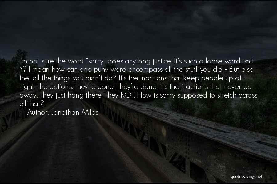 A Word Sorry Quotes By Jonathan Miles