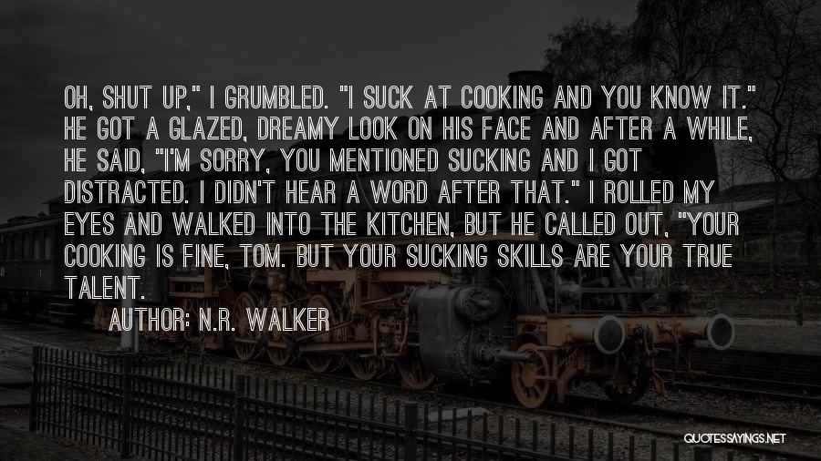 A Word Sorry Quotes By N.R. Walker