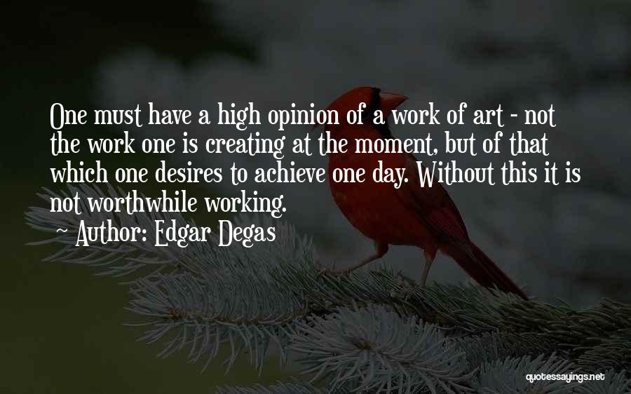 A Work Of Art Quotes By Edgar Degas