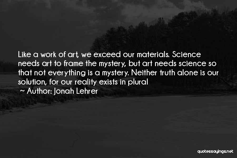 A Work Of Art Quotes By Jonah Lehrer