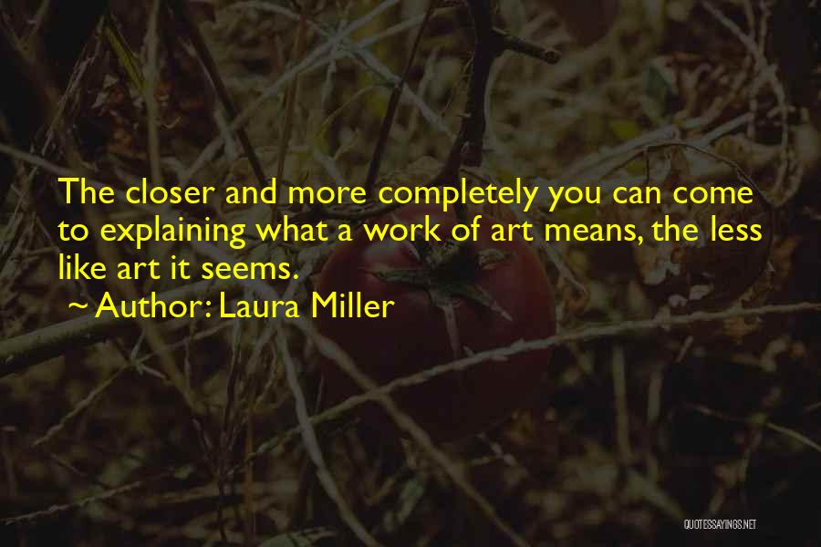 A Work Of Art Quotes By Laura Miller