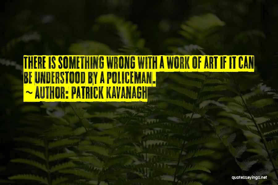 A Work Of Art Quotes By Patrick Kavanagh