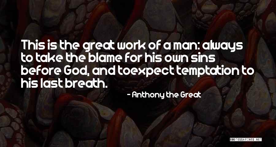 A Work Quotes By Anthony The Great