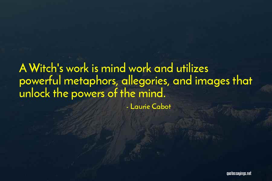 A Work Quotes By Laurie Cabot