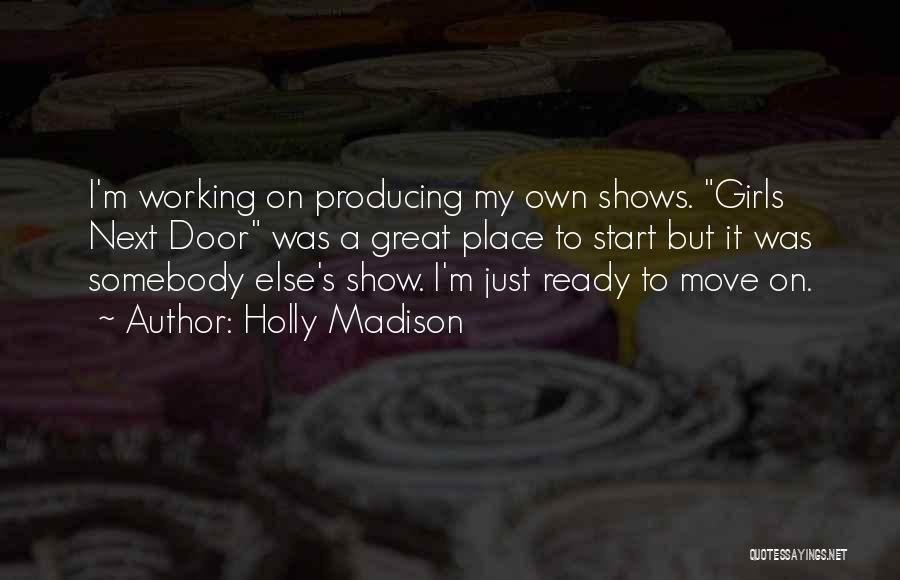 A Working Girl Quotes By Holly Madison