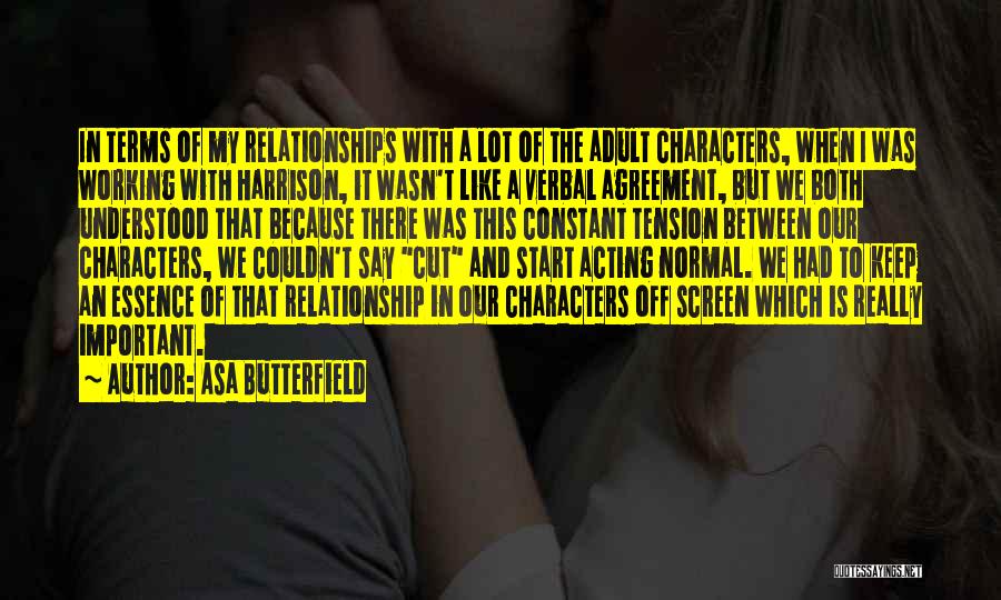 A Working Relationship Quotes By Asa Butterfield