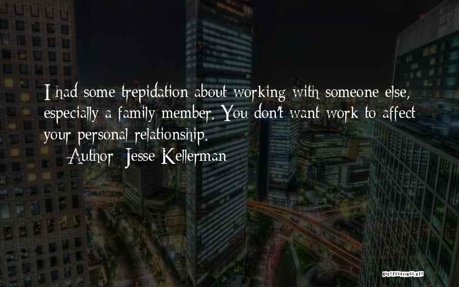 A Working Relationship Quotes By Jesse Kellerman