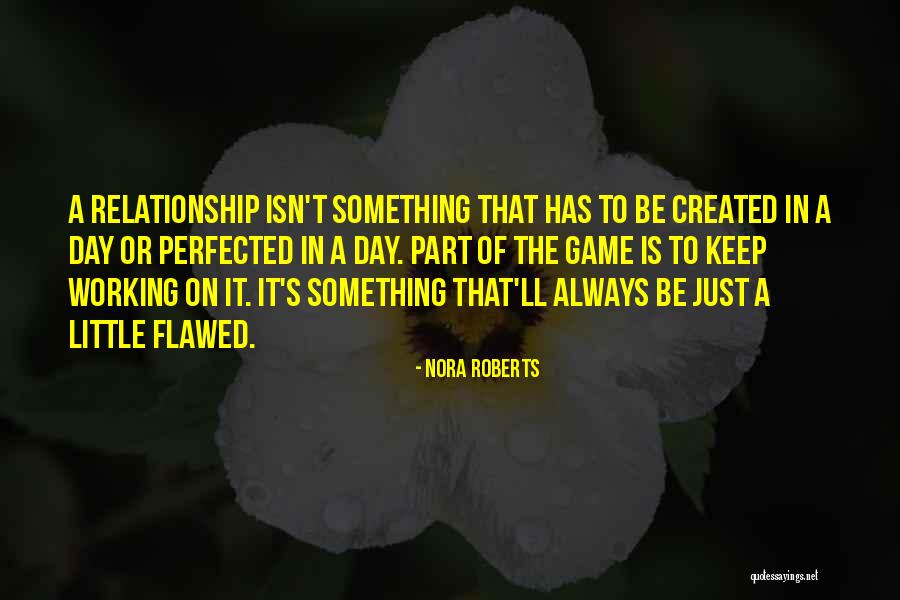 A Working Relationship Quotes By Nora Roberts