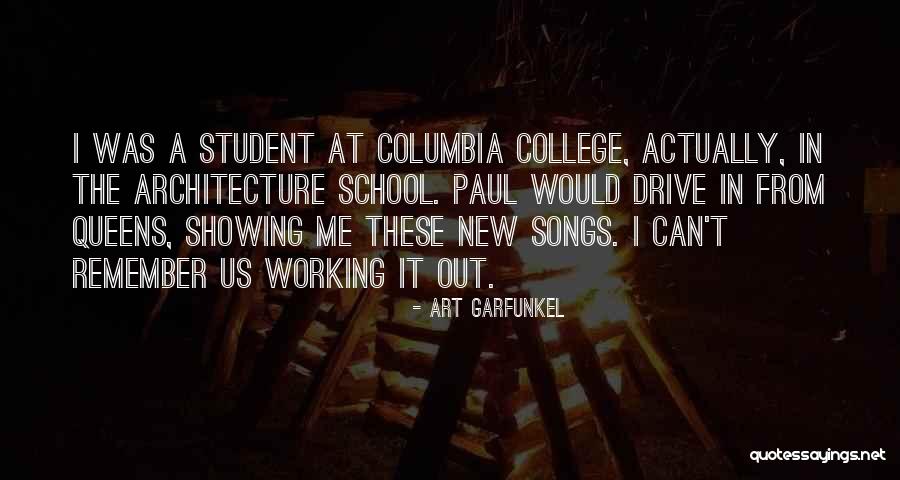 A Working Student Quotes By Art Garfunkel