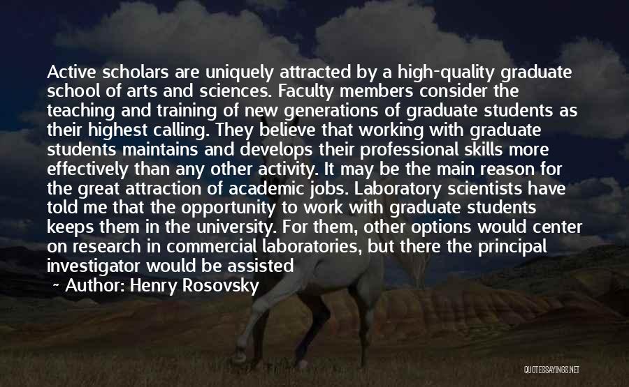 A Working Student Quotes By Henry Rosovsky