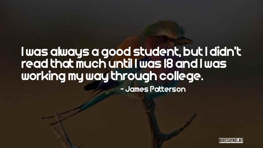 A Working Student Quotes By James Patterson