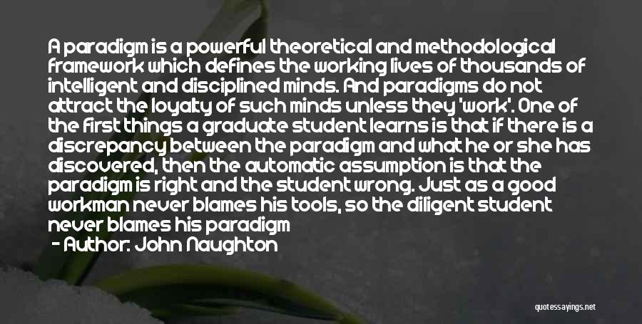 A Working Student Quotes By John Naughton