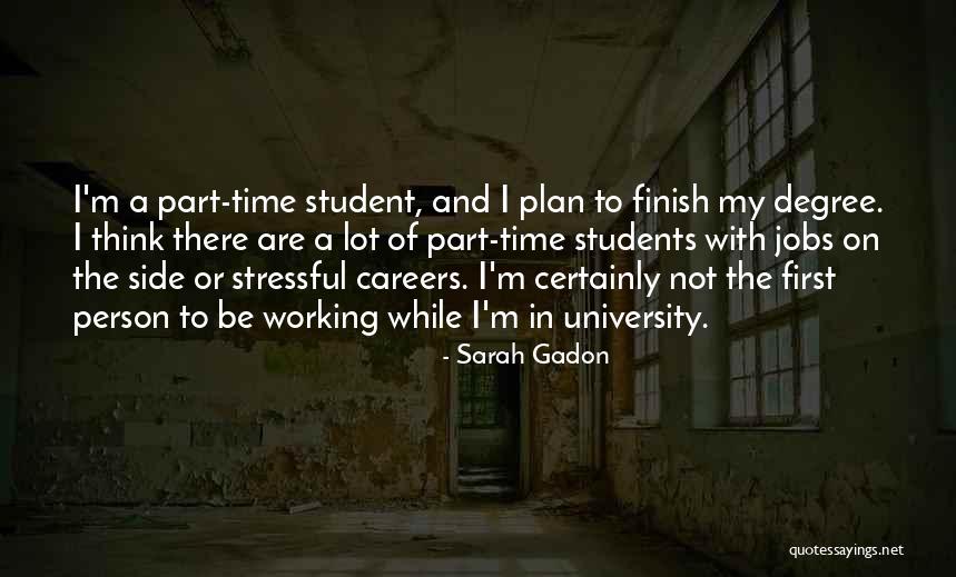 A Working Student Quotes By Sarah Gadon