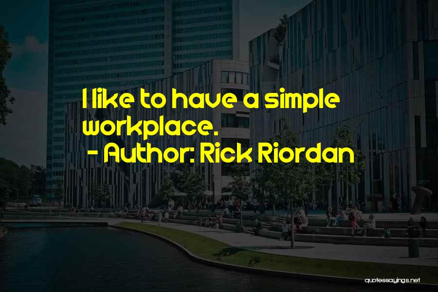 A Workplace Quotes By Rick Riordan