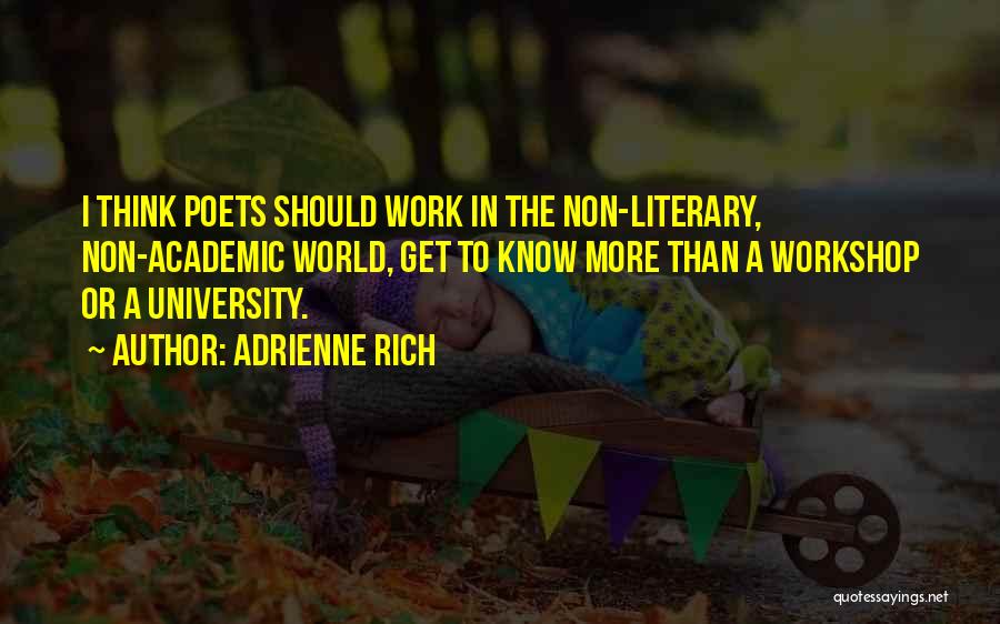 A Workshop Quotes By Adrienne Rich