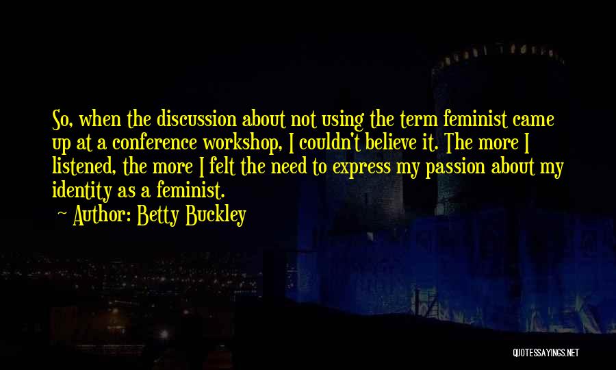 A Workshop Quotes By Betty Buckley