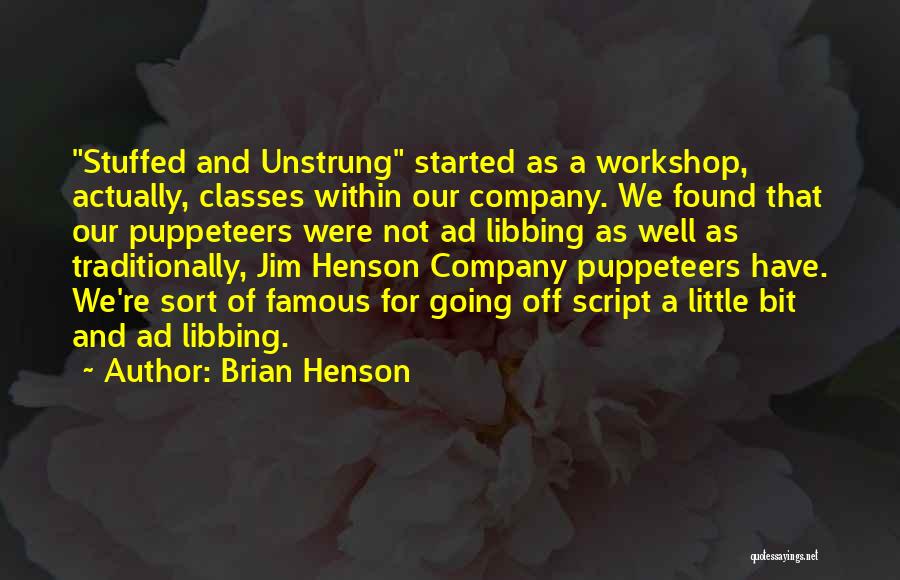 A Workshop Quotes By Brian Henson