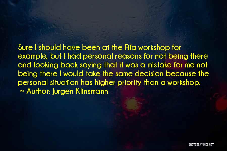 A Workshop Quotes By Jurgen Klinsmann